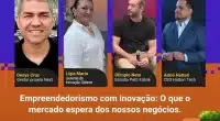 Next Sebrae 2025 abre vagas para inovar com seu negócio